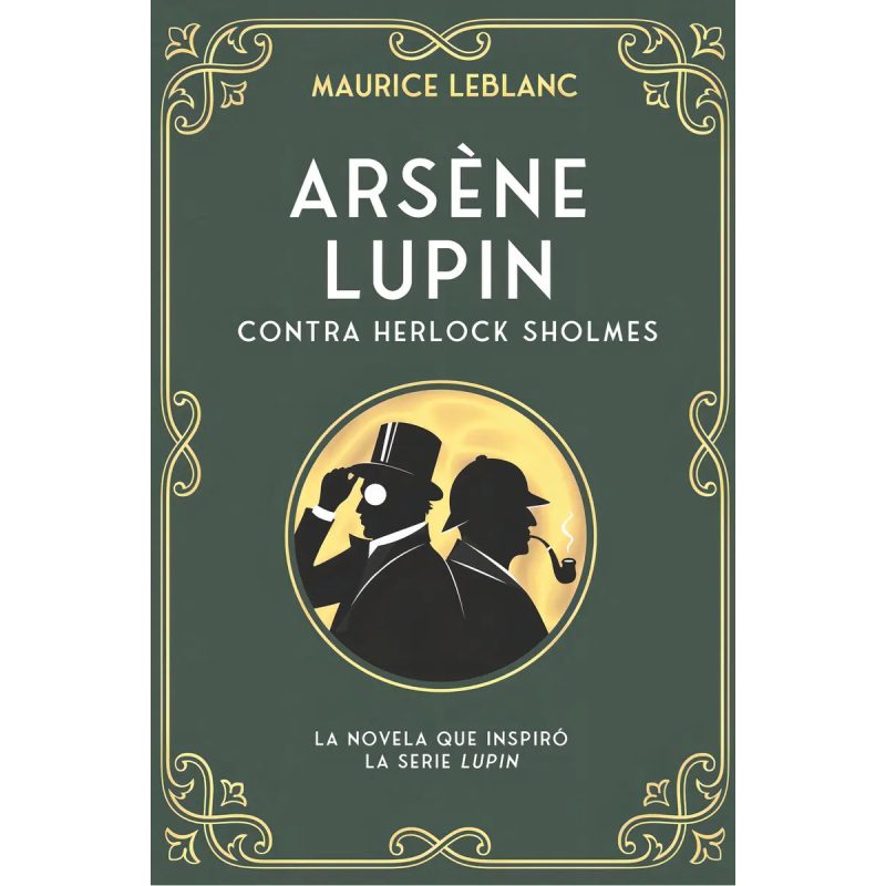 ARSÈNE LUPIN CONTRA HERLOCK SHOLMES