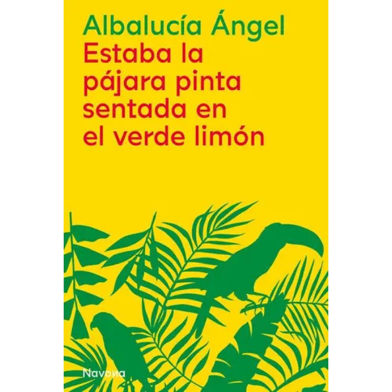 ESTABA LA PAJARA PINTA SENTADA EN EL VERDE LIMON
