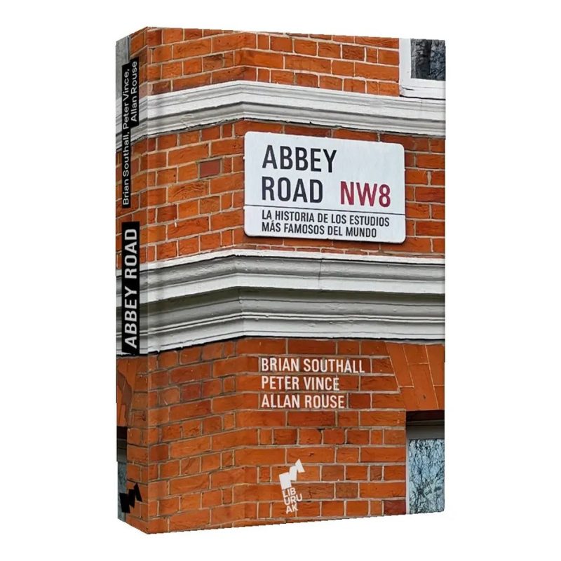 ABBEY ROAD LA HISTORIA DE LOS ESTUDIOS MAS FAMOSOS DEL MUNDO