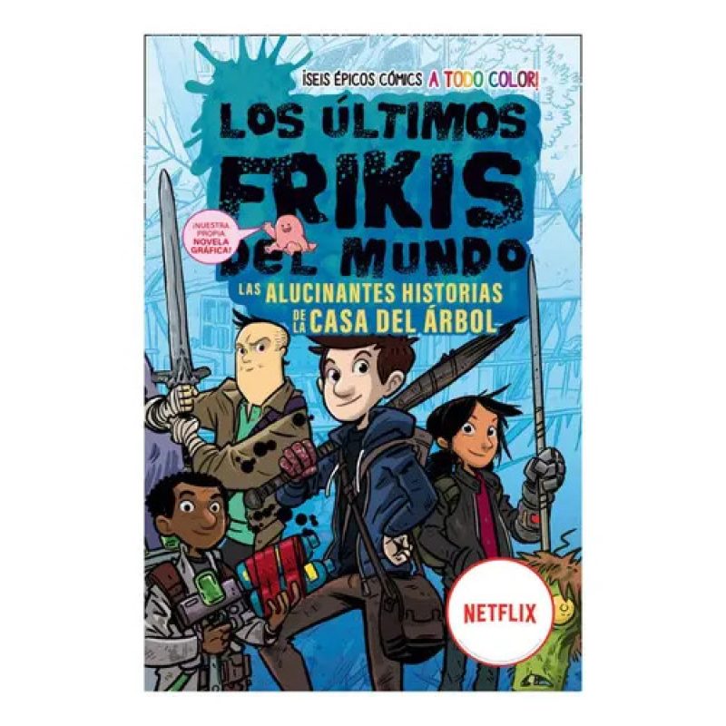 LOS ULTIMOS FRIKIS DEL MUNDO LAS ALUCINANTES HISTORIAS DE LA CASA DEL ARBOL