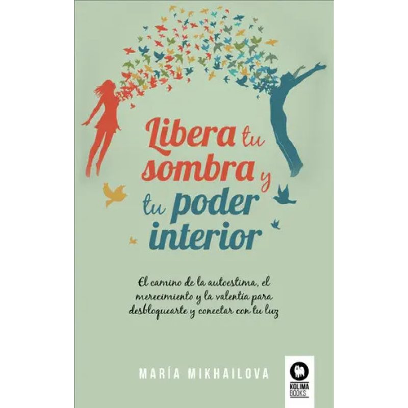 LIBERA TU SOMBRA Y TU PODER INTERIOR