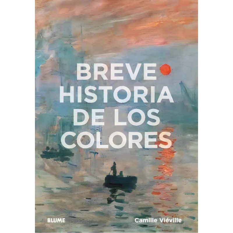 BREVE HISTORIA DE LOS COLORES