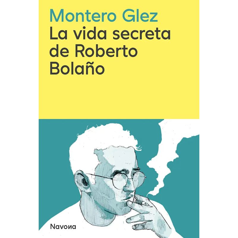 LA VIDA SECRETA DE ROBERTO BOLAÑO