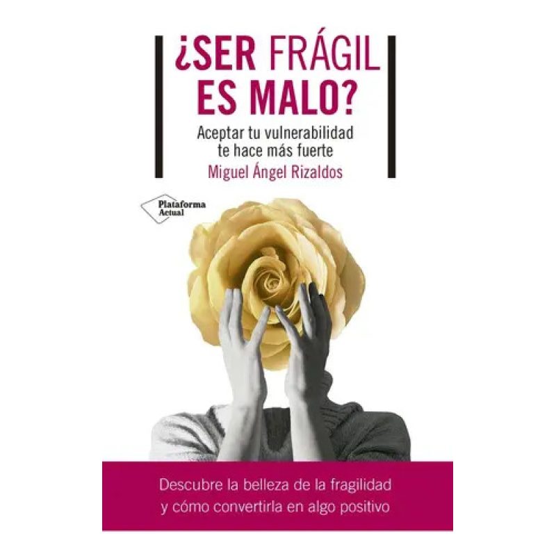 ¿SER FRAGIL ES MALO