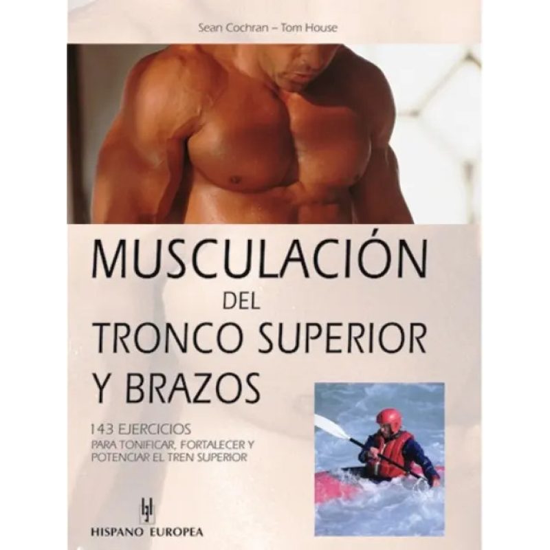 MUSCULACION DEL TRONCO SUPERIOR Y BRAZOS