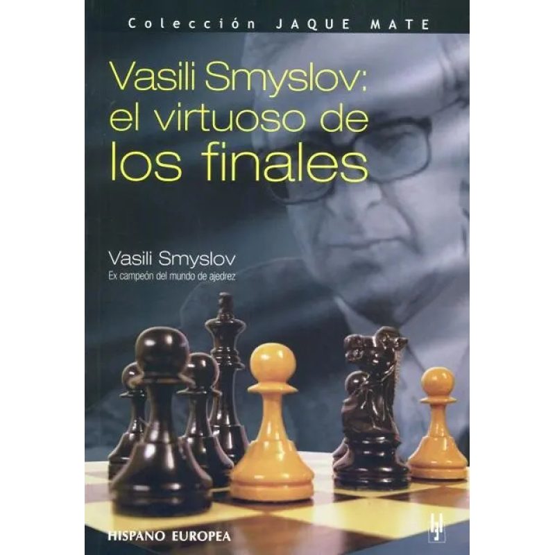 VASILI SMYSLOV  EL VIRTUOSO DE LOS FINALES