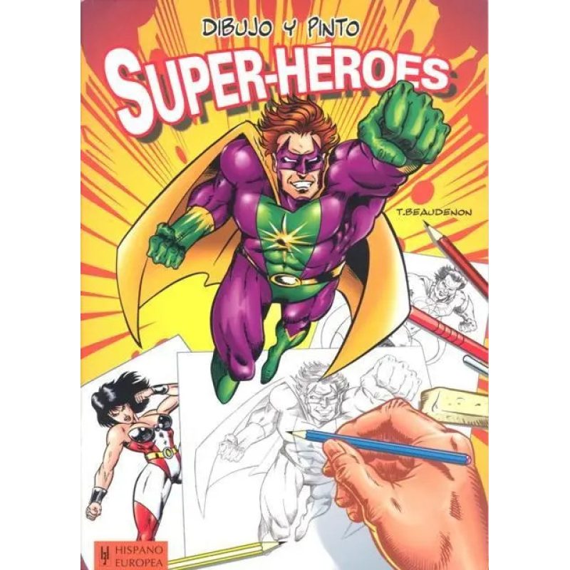 SUPER HEROES DIBUJO Y PINTO