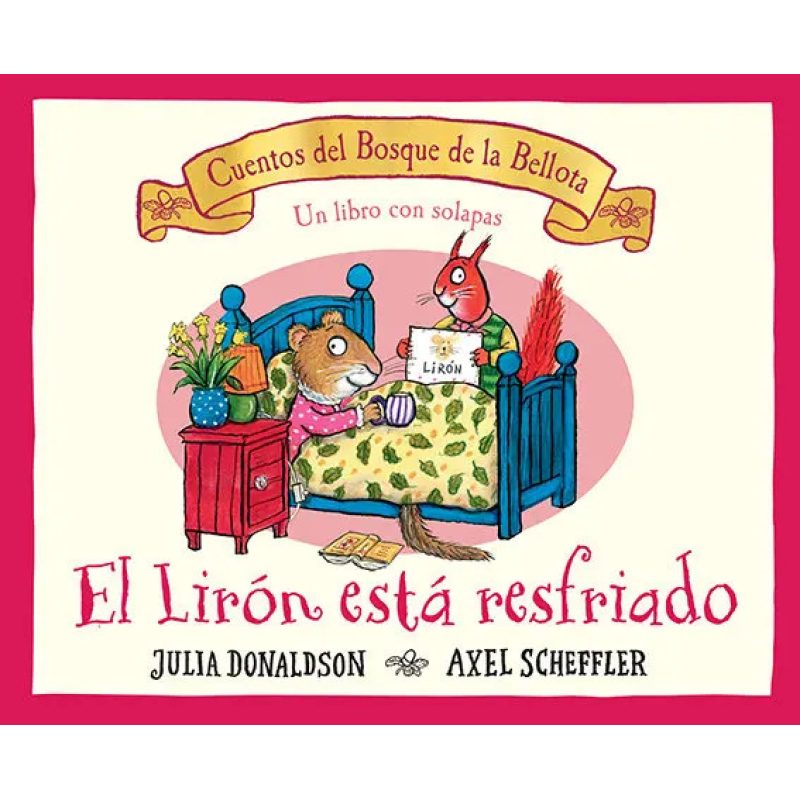 CUENTOS DEL BOSQUE DE LA BELLOTA EL LIRON ESTA RESFRIADO