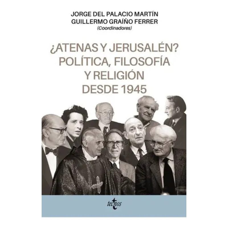 ATENAS Y JERUSALEN? POLITICA FILOSOFIA Y RELIGION DESDE 1945