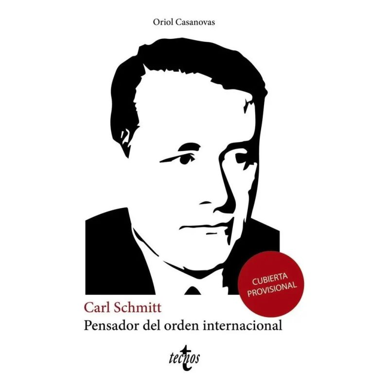 CARL SCHMITT PENSADOR DEL ORDEN INTERNACIONAL