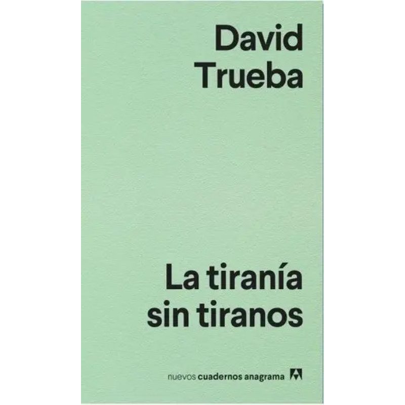 LA TIRANIA SIN TIRANOS