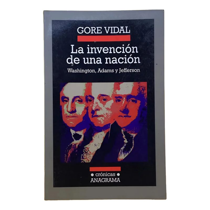 LA INVENCION DE UNA NACION