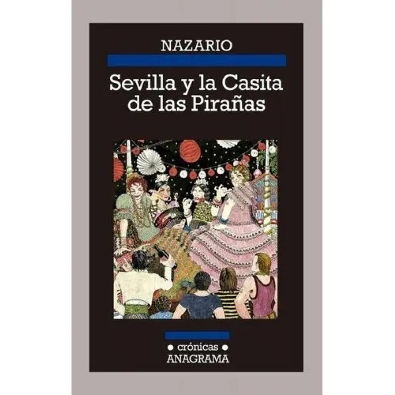 SEVILLA Y LA CASITA DE LAS PIRAÑAS
