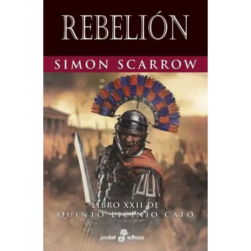 REBELION - LIBRO XXII DE QUINTO LICINIO CATO