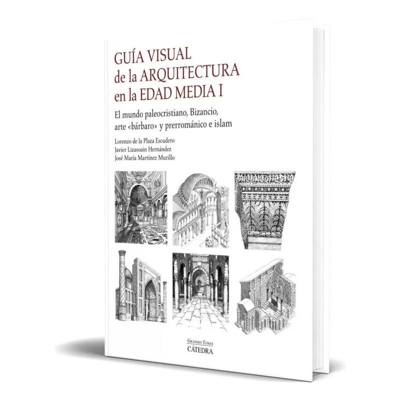 GUIA VISUAL DE LA ARQUITECTURA EN LA EDAD MEDIA I