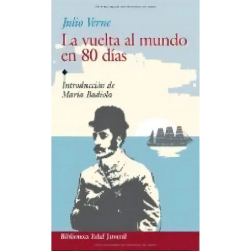 VUELTA AL MUNDO EN 80 DIAS LA