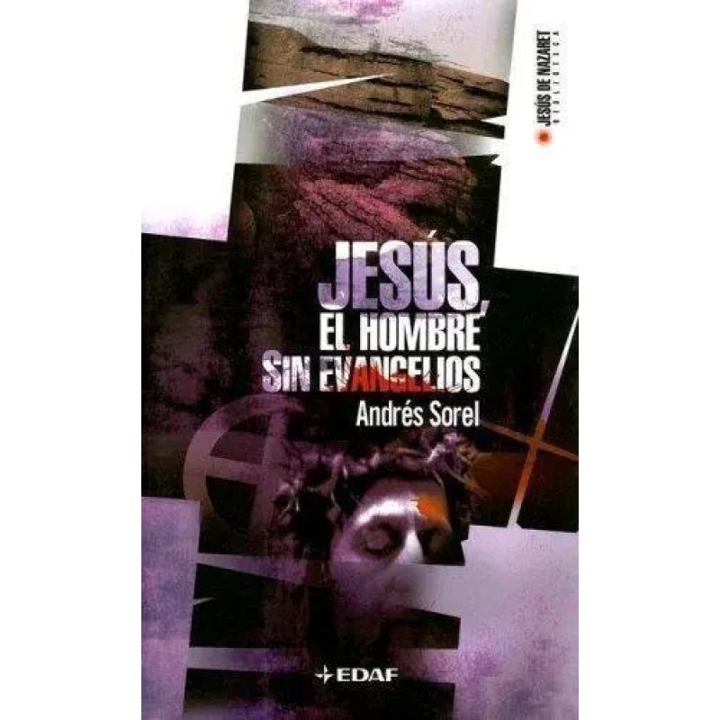 JESUS EL HOMBRE SIN EVANGELIOS