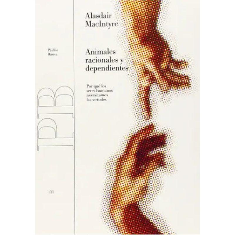 ANIMALES RACIONALES Y DEPENDIENTES