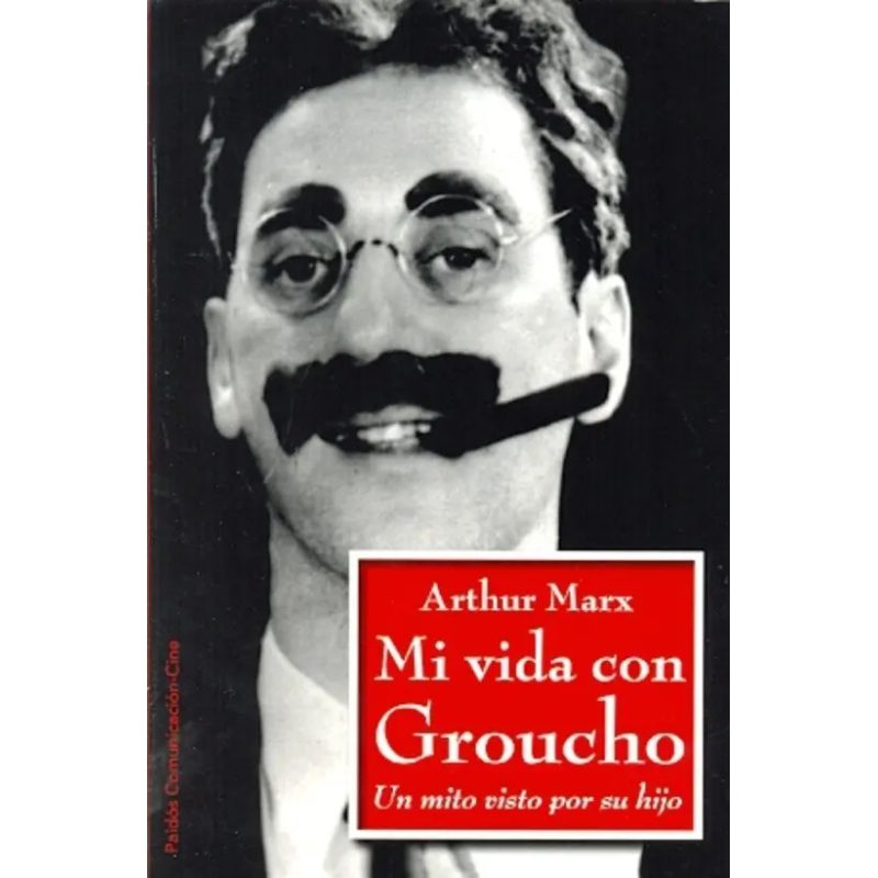 MI VIDA CON GROUCHO UN MITO VISTO