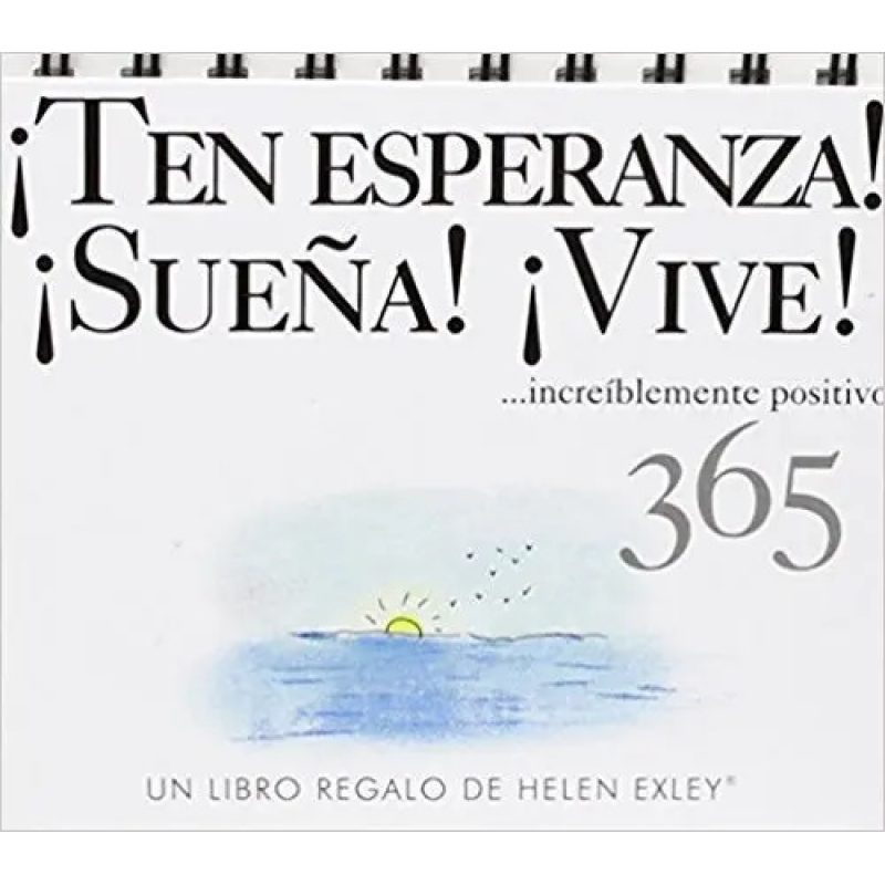 TEN ESPERANZA ! SUEÑA ! VIVE ! - ALMANAQUE