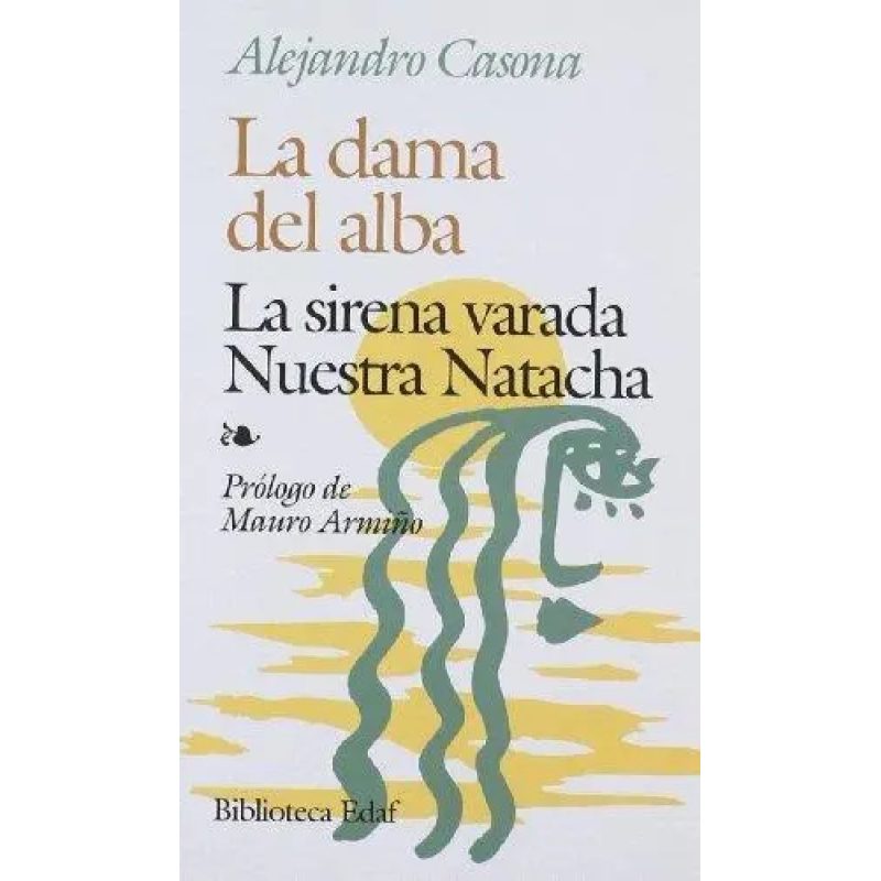 DAMA DEL ALBA LA, SIRENA VARADA LA, NUESTRA NATACHA