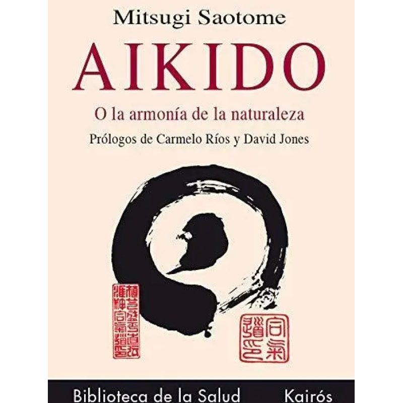 AIKIDO  O LA ARMONIA DE LA NATURALEZA