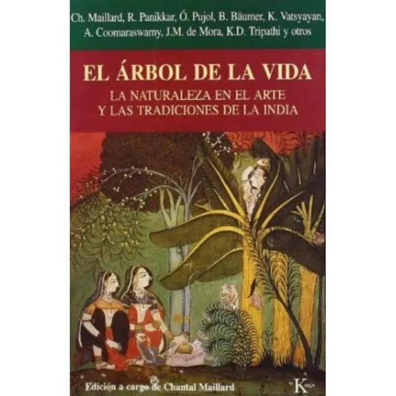 EL ARBOL DE LA VIDA LA NATURALEZA EN EL ARTE Y LAS TRADICIONES DE LA INDIA