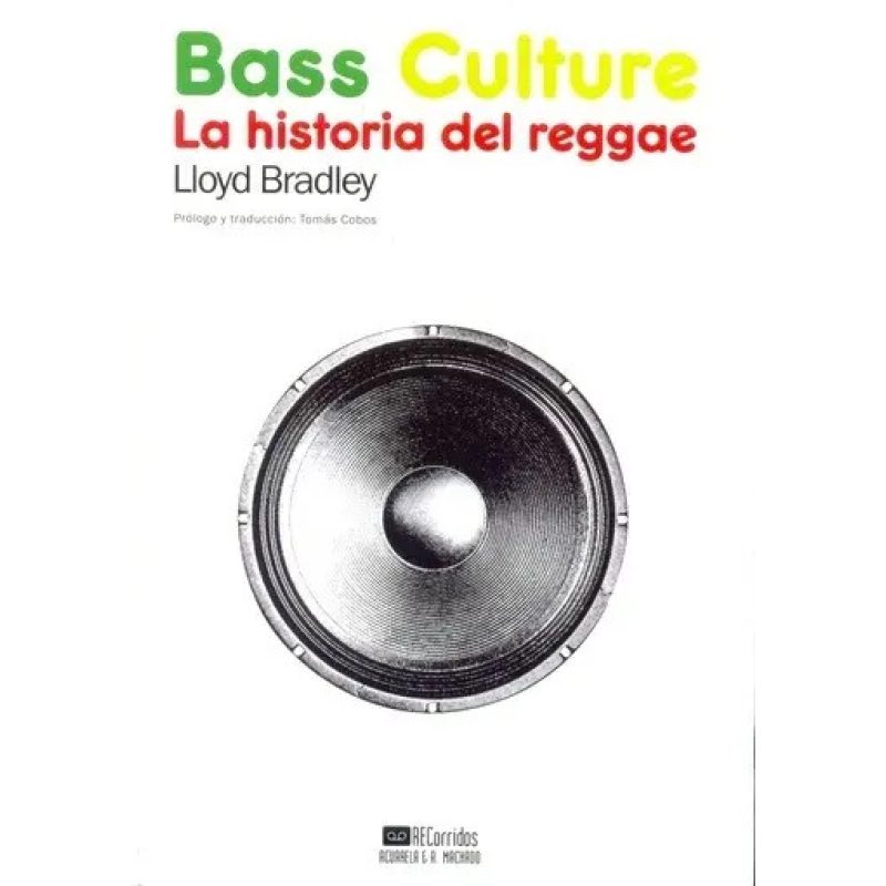 BASS CULTURE (LA HISTORIA DEL REGGAE)