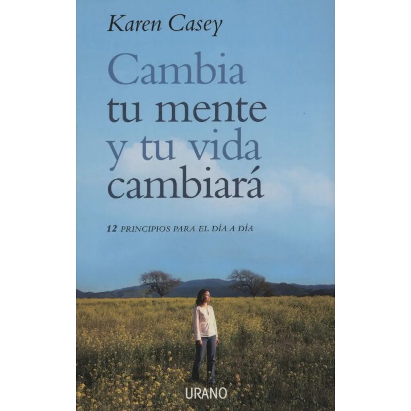 CAMBIA TU MENTE Y TU VIDA CAMBIARA