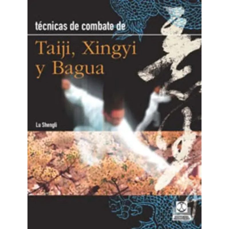TECNICAS DE COMBATE TAIJI XINGYI Y