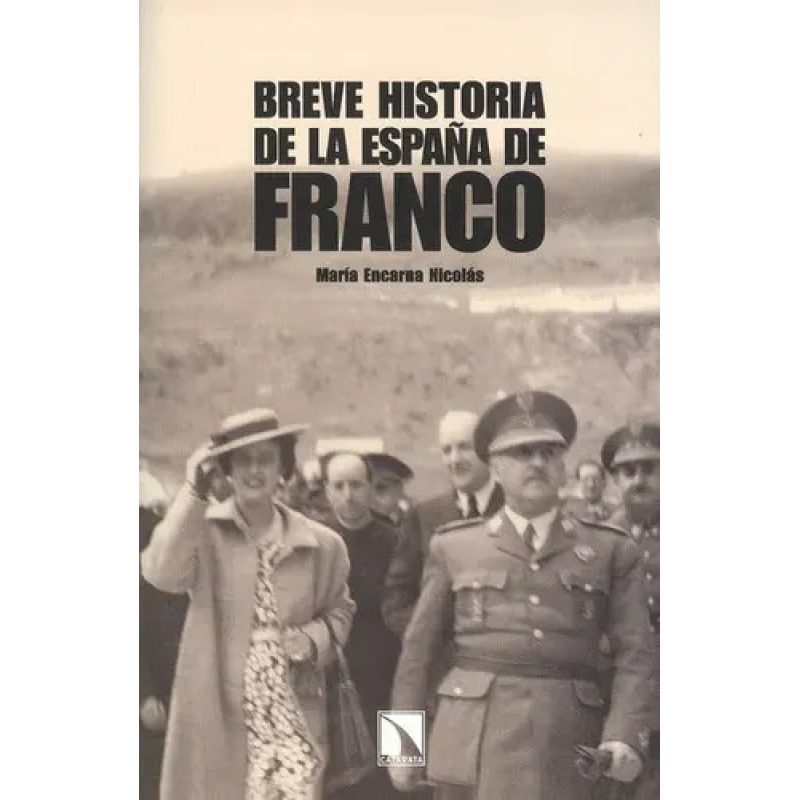 BREVE HISTORIA DE LA ESPAÑA DE FRANCO