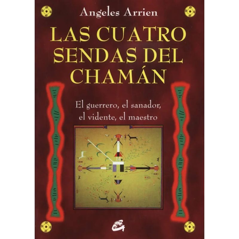LAS CUATRO SENDAS DEL CHAMAN NUEVA EDICION