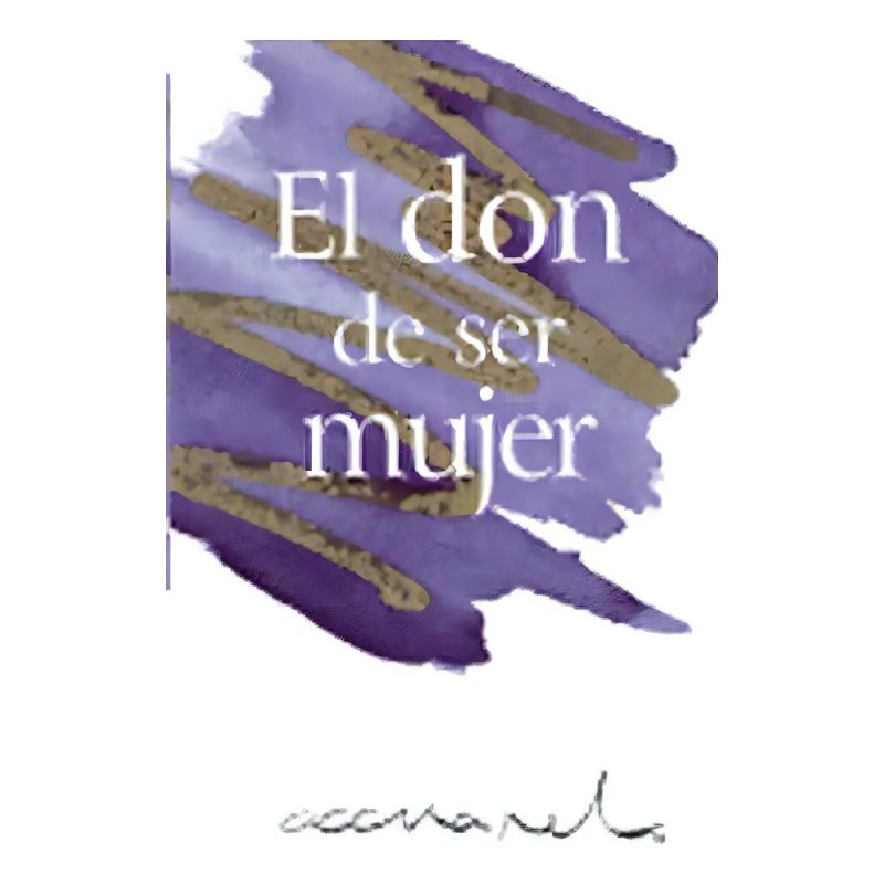 EL DON DE SER MUJER  - MINILIBRO
