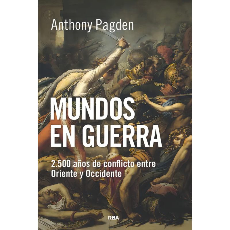 MUNDOS EN GUERRA 2500 AÑOS DE CONFLI