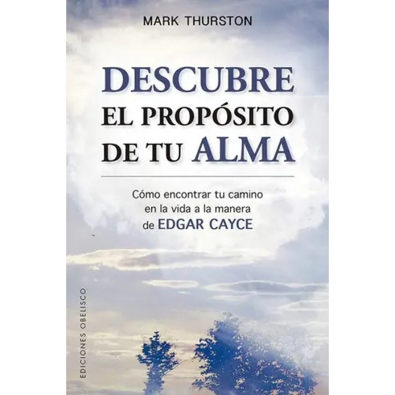 DESCUBRE EL PROPOSITO DE TU ALMA