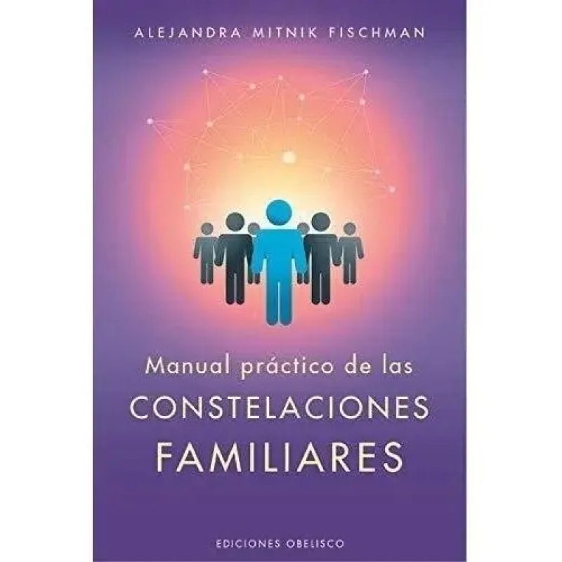 MANUAL PRACTICO DE CONSTELACION FAMILIARES