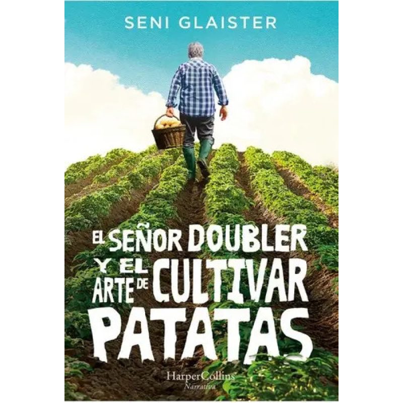EL SEÑOR DOUBLER Y EL ARTE DE CULTIVAR PATATAS