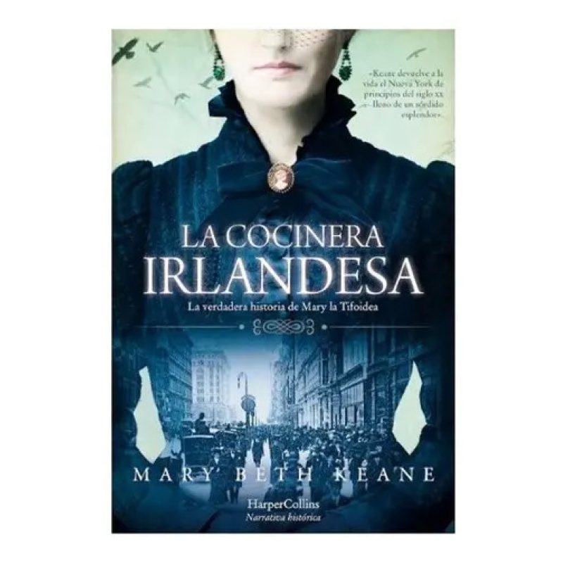 LA COCINERA IRLANDESA LA VERDADERA HISTORIA DE MARY LA TIFOIDEA