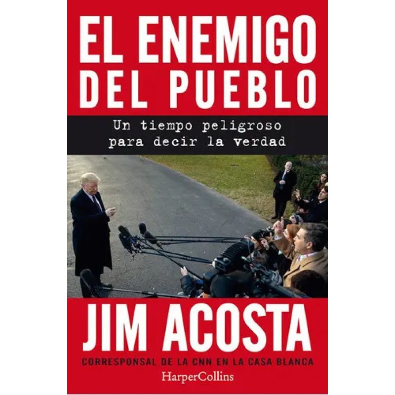 EL ENEMIGO DEL PUEBLO UN TIEMPO PELIGROSO PARA CONTAR LA VERDAD