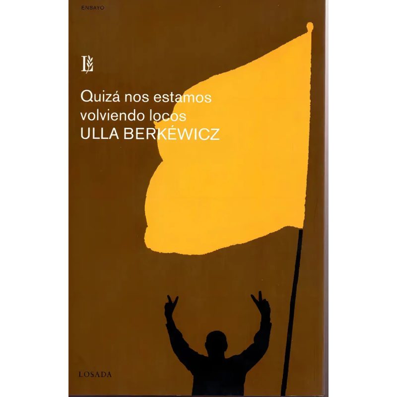 QUIZA NOS ESTAMOS VOLVIENDO LOCOS