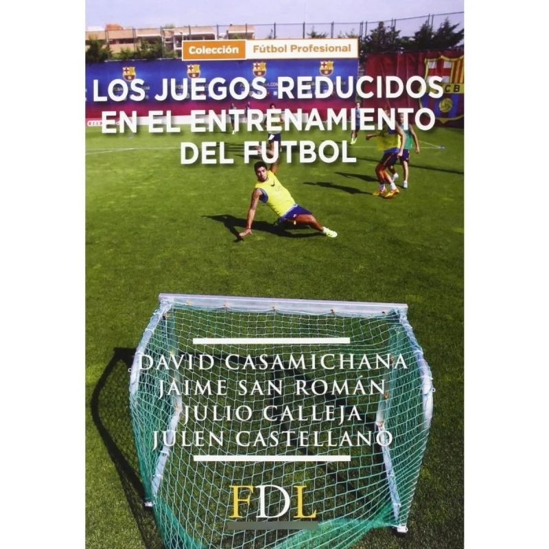 LOS JUEGOS REDUCIDOS EN EL ENTRENAMIENTO DEL FUTBOL