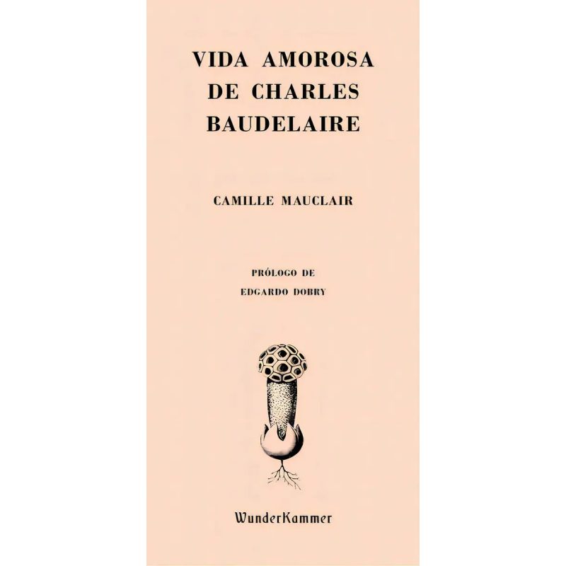 VIDA AMOROSA DE CHARLES BAUDELAIRE