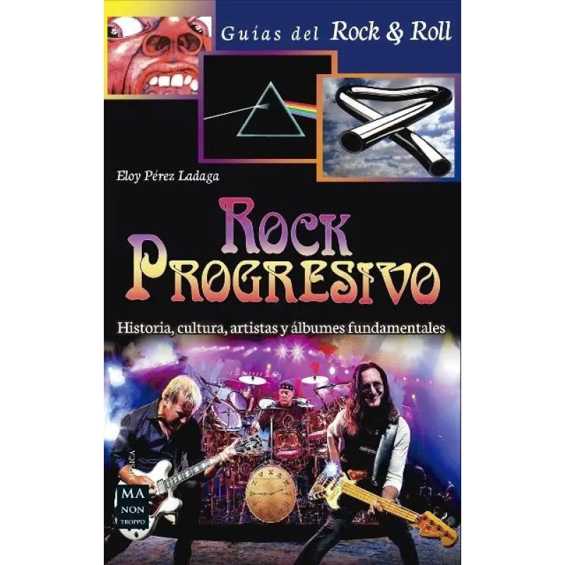 ROCK PROGRESIVO  HISTORIA CULTURA ARTISTAS Y ALBUMES FUNDAMENTALES