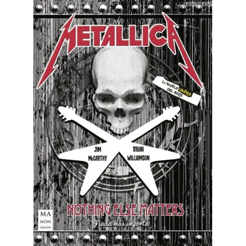 METALLICA  NOTHING ELSE MATTERS  LA NOVELA GRAFICA DEL ROCK