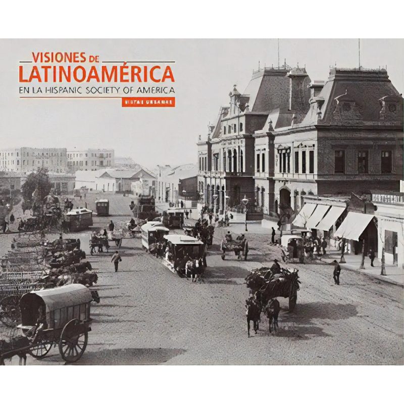 VISIONES DE LATINOAMERICA VISTAS URBANAS