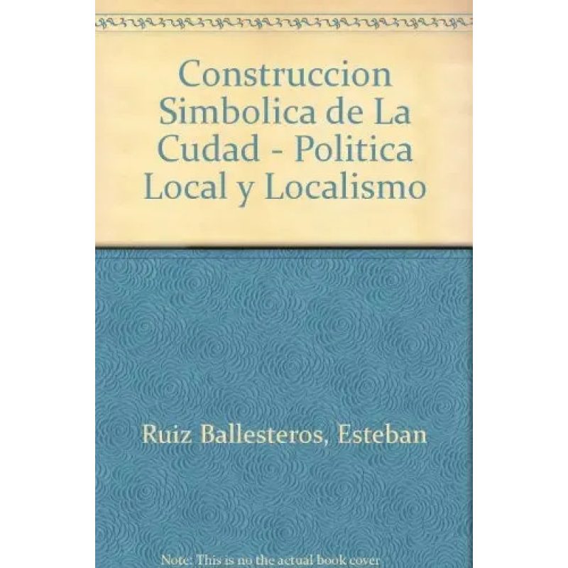 CONSTRUCCION SIMBOLICA DE LA CIUDAD