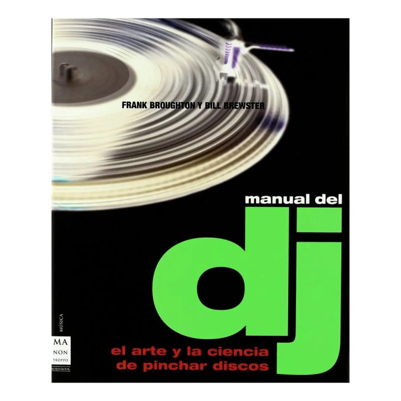 MANUAL DE DJ  EL ARTE Y LA CIENCIA DE PINCHAR DISCOS