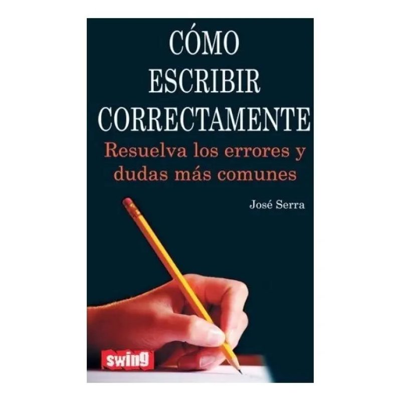 COMO ESCRIBIR CORRECTAMENTE