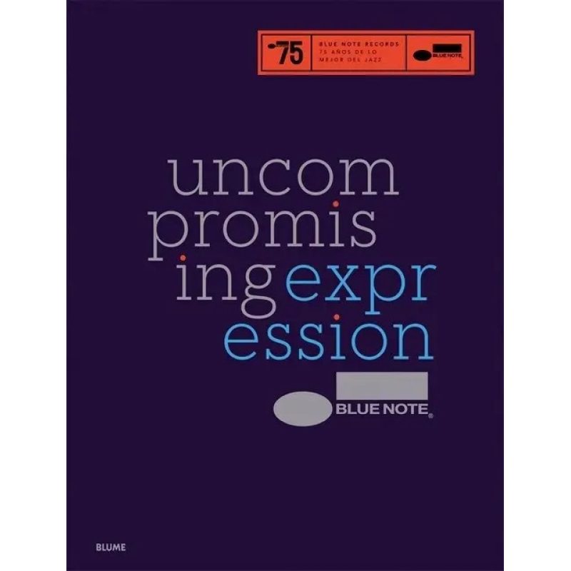 BLUE NOTE UNCOMPROMISING EXPRESSION