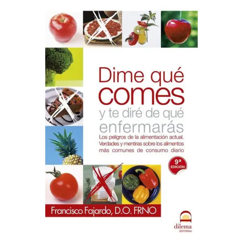 DIME QUE COMES Y TE DIRE DE QUE ENFERMARAS